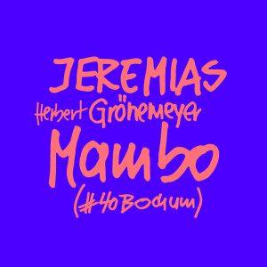 Herbert Gronemeyer的專輯Mambo (#40Bochum)