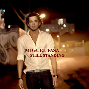 ดาวน์โหลดและฟังเพลง Still Standing พร้อมเนื้อเพลงจาก Miguel Fasa