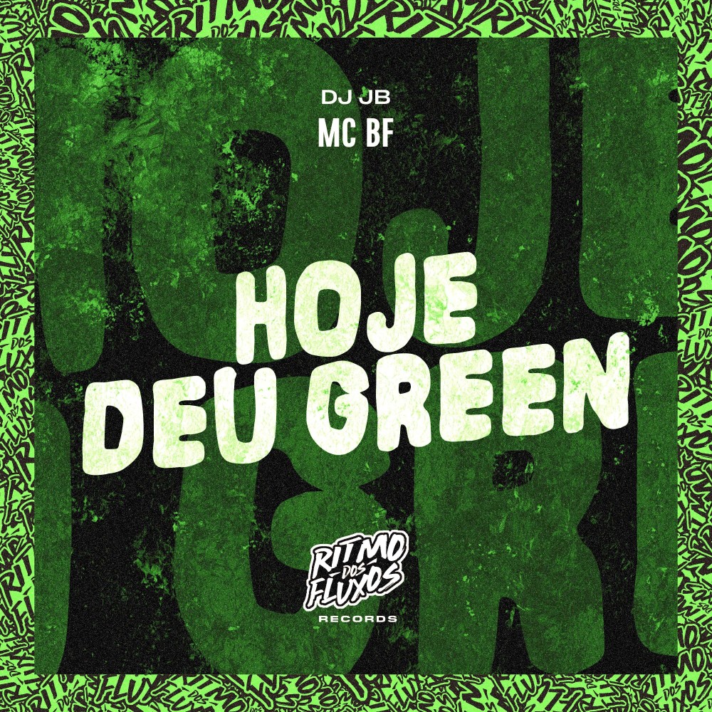 Hoje Deu Green (Explicit)