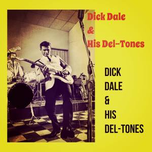 อัลบัม Di Dick Dale & His Del-Tones (Explicit) ศิลปิน Dick Dale & His Del-Tones