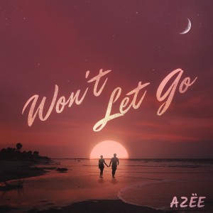 Album Won't Let Go from AZËE