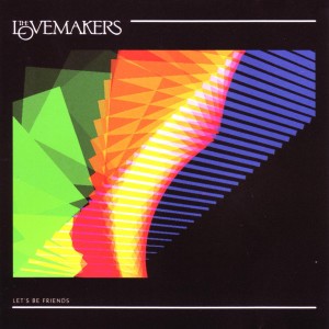 The Lovemakers的專輯Let's Be Friends (Explicit)