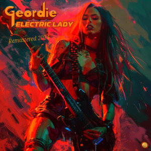 Geordie的专辑Electric Lady (Remastered 2024)