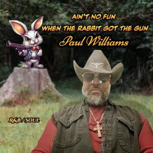 Paul Williams的专辑Ain't no fun when the rabbit got the gun