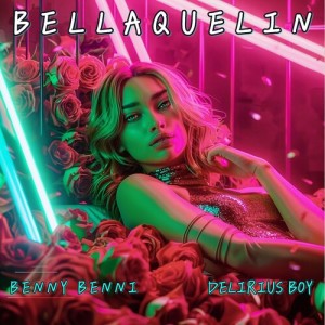 Benny Benni的專輯Bellaquelin (Explicit)