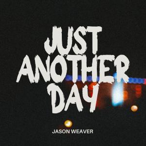 Jason Weaver的專輯Just Another Day