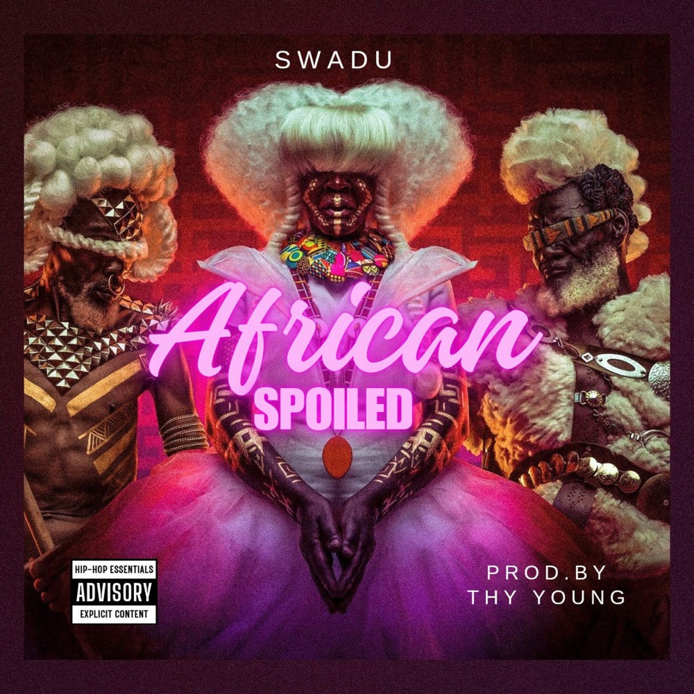 African Spoiled (Explicit)