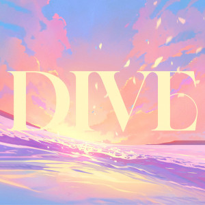 ดาวน์โหลดและฟังเพลง Dive พร้อมเนื้อเพลงจาก Adelyn Paik