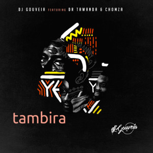 Listen to Tambira song with lyrics from DJ Gouveia