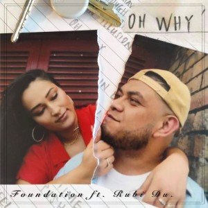 ดาวน์โหลดและฟังเพลง Oh Why พร้อมเนื้อเพลงจาก Foundation