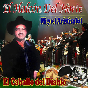 收聽Miguel Aristizabal的El Caballo del Diablo歌詞歌曲