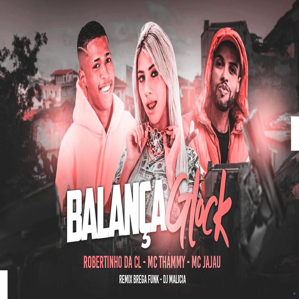 Balança Glock (feat. Mc Jajau) (Explicit)