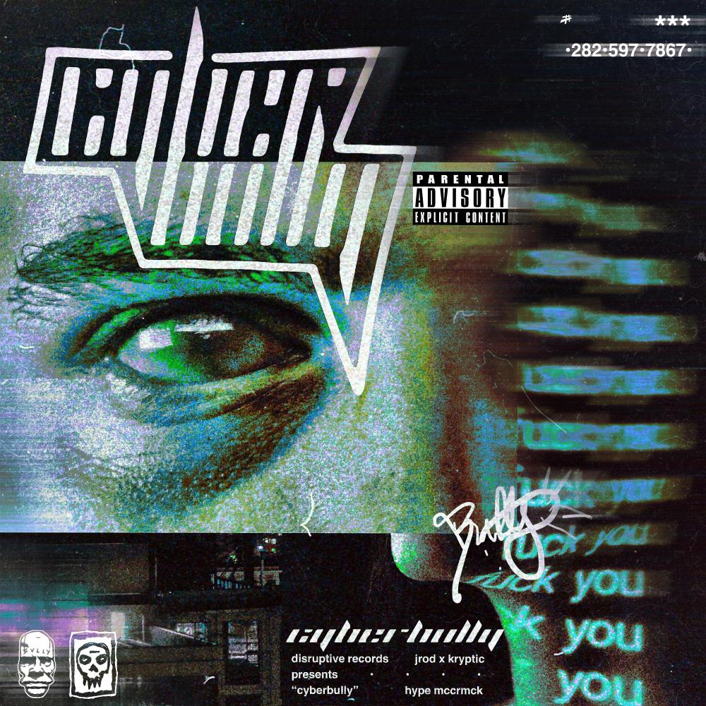 CYBERBULLY (feat. HYPE MCCRMCK & J-Rod X Kryptic) (Explicit)