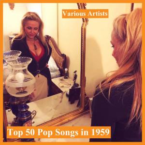 Various Artists的專輯Top 50 Pop Songs in 1959
