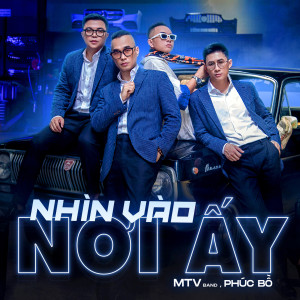 Album Nhìn Vào Nơi Ấy from MTV Band