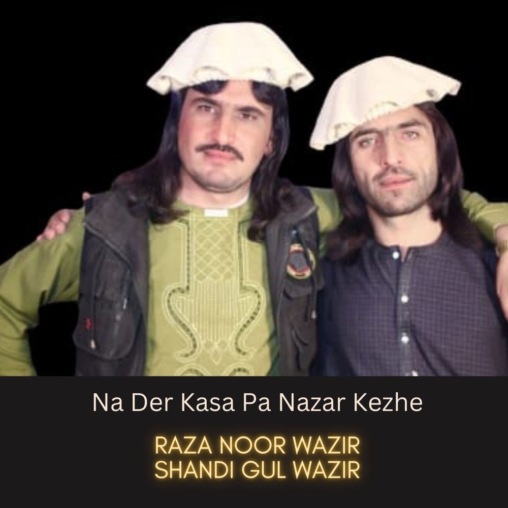 Na Der Kasa Pa Nazar Kezhe