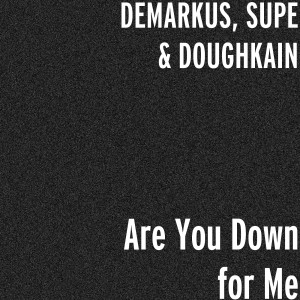 Album Are You Down for Me (Explicit) from 