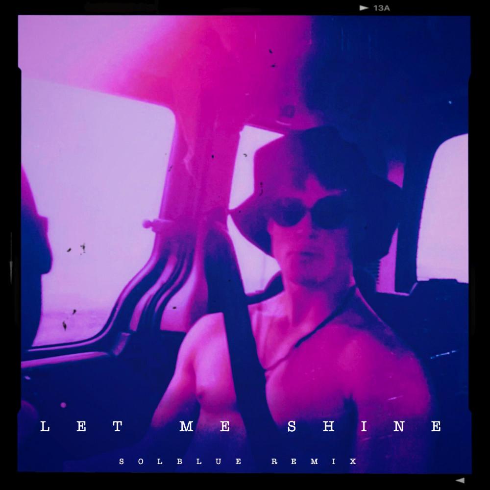 Let Me Shine (feat. Solblue) (Remix)