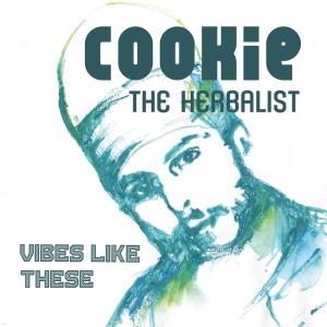 Listen to Vibes Like These song with lyrics from Cookie the Herbalist
