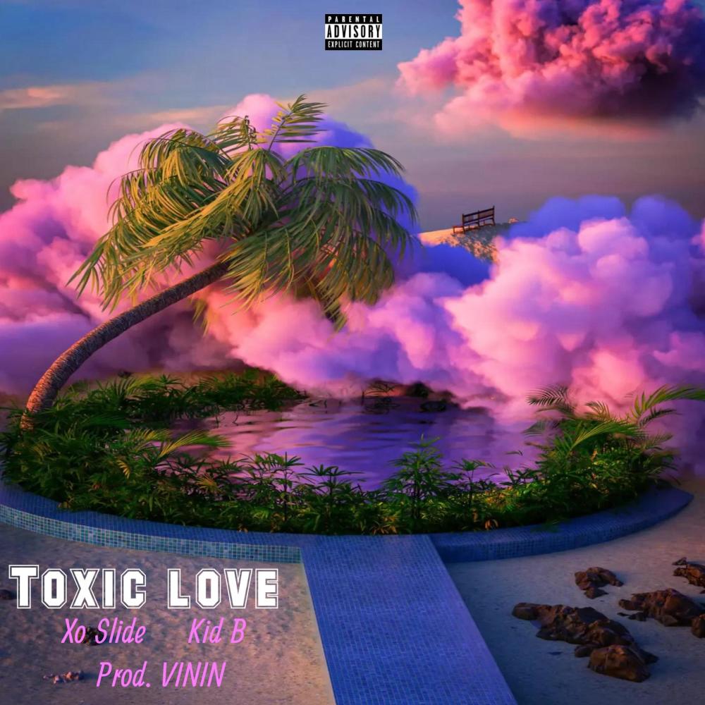 Toxic Love (feat. Kid B) (Radio Edit|Explicit)