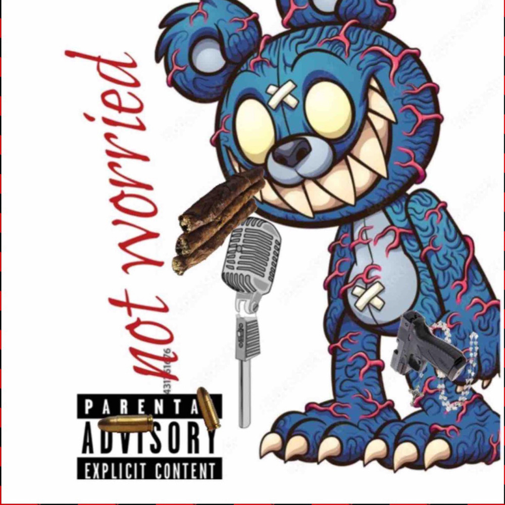 NOT WORRIED (Explicit)