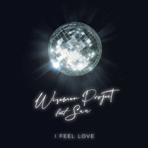 Dengarkan lagu I Feel Love nyanyian WISEMEN PROJECT dengan lirik
