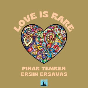 Listen to Love Is Rare song with lyrics from Pinar Temren