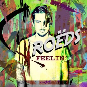 ดาวน์โหลดและฟังเพลง Feelin' พร้อมเนื้อเพลงจาก ROËDS