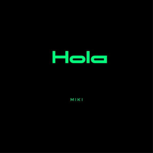 miki的專輯Hola