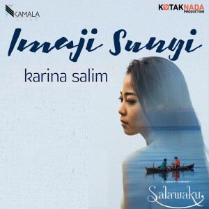 ดาวน์โหลดและฟังเพลง Imaji Sunyi (From "Salawaku") พร้อมเนื้อเพลงจาก Karina Salim