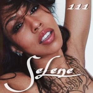 收聽Selene的111歌詞歌曲