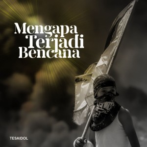 Album Mengapa Terjadi Bencana from Tesa Idol