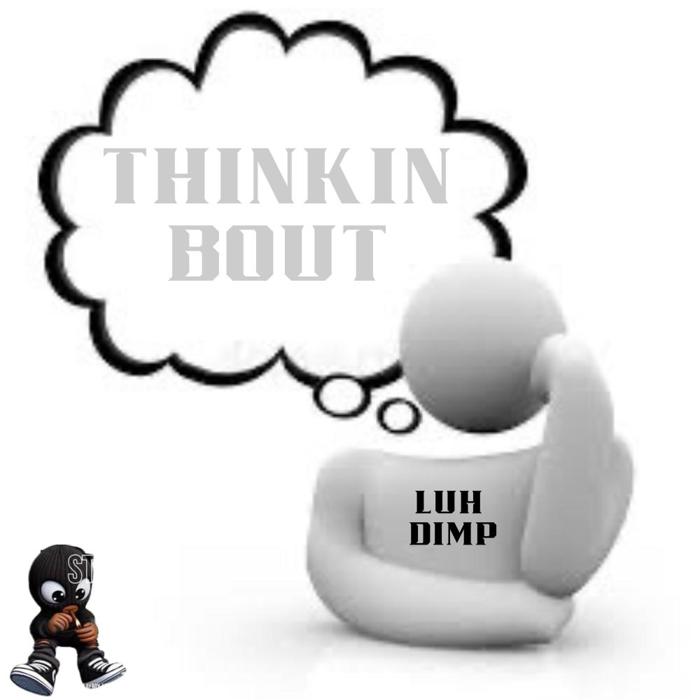 Thinkin Bout (Explicit)
