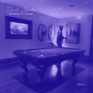 Album Penthouse (Explicit) from Dwill Sportier