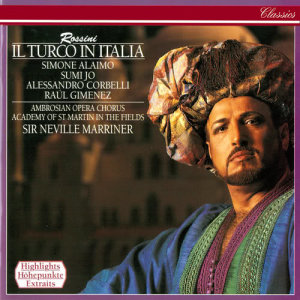 收聽Simone Alaimo的Rossini: Il Turco in Italia / Act 2 - "Dunque seguitemi"歌詞歌曲