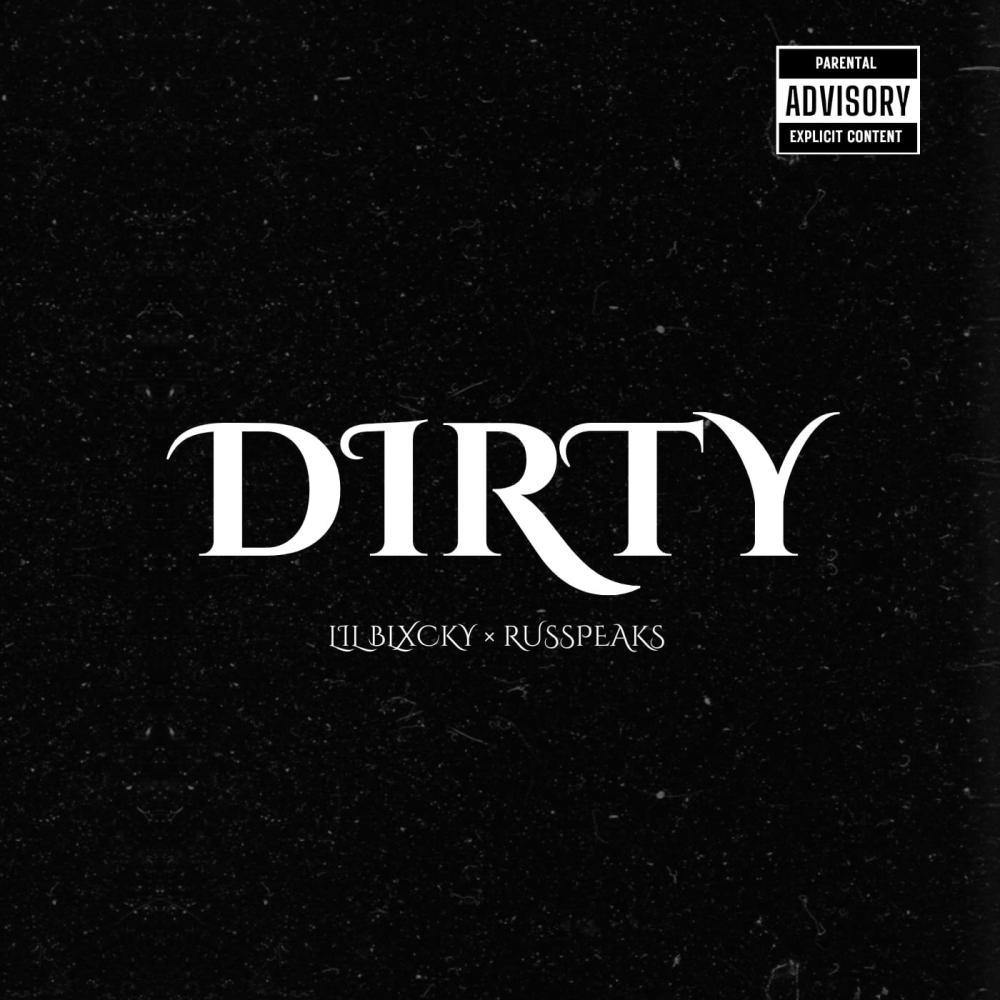 DIRTY (feat. RusSpeaks) (Explicit)