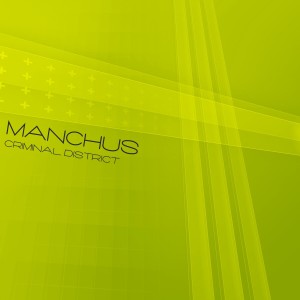Album Criminal District oleh Manchus