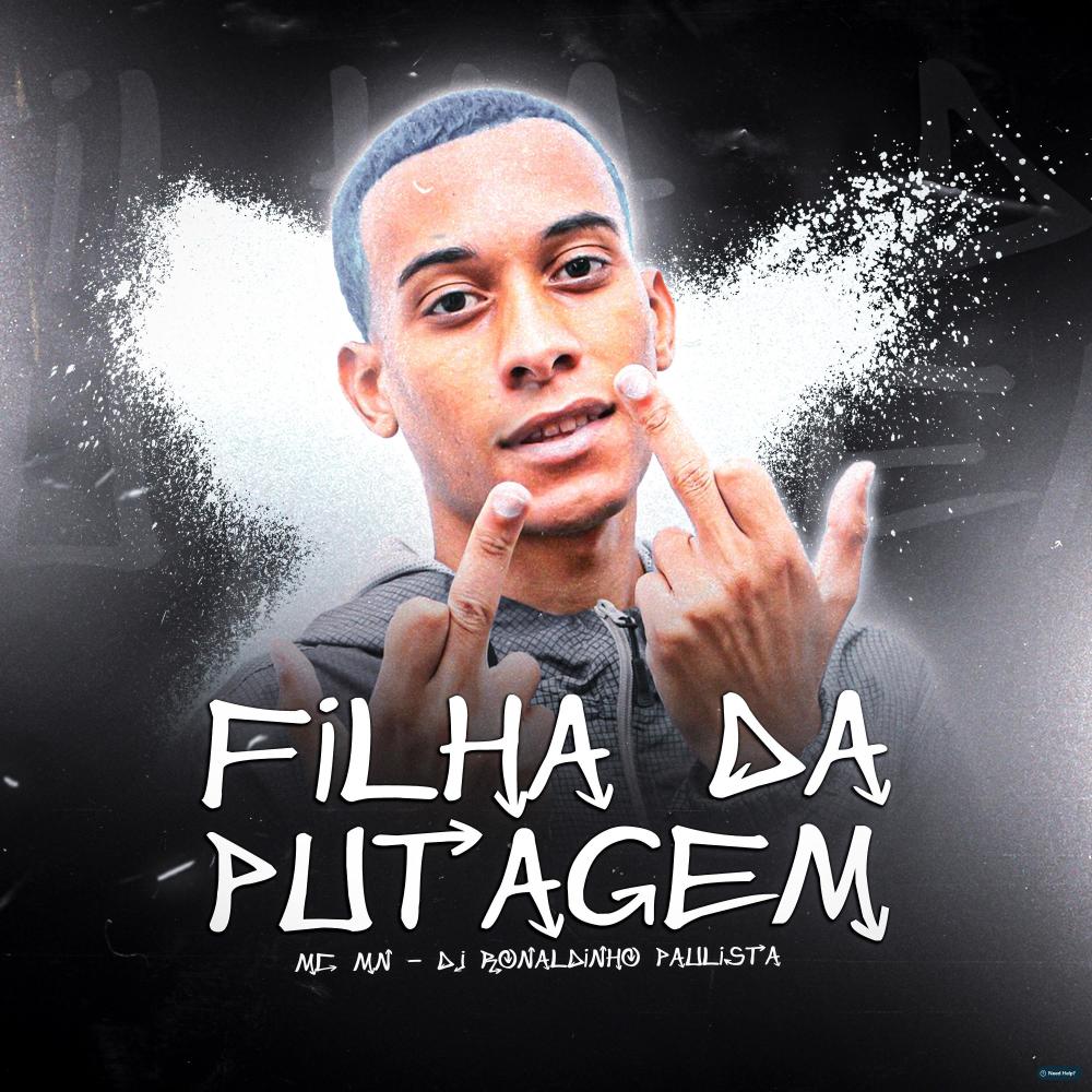 FIlha da Putagem (feat. MC MN) (Explicit)