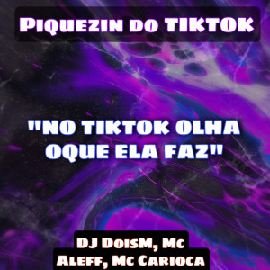 Dengarkan lagu No tiktok olha oque ela faz (Explicit) nyanyian Dj DoisM dengan lirik