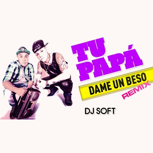 Dame un Beso (Remix)