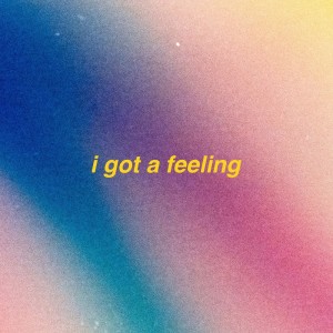 收听omgkirby的i got a feeling歌词歌曲