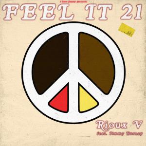 收聽I Hear Jimmy的Feel It 21 (feat. Rioux V & Jimmy Burney)歌詞歌曲