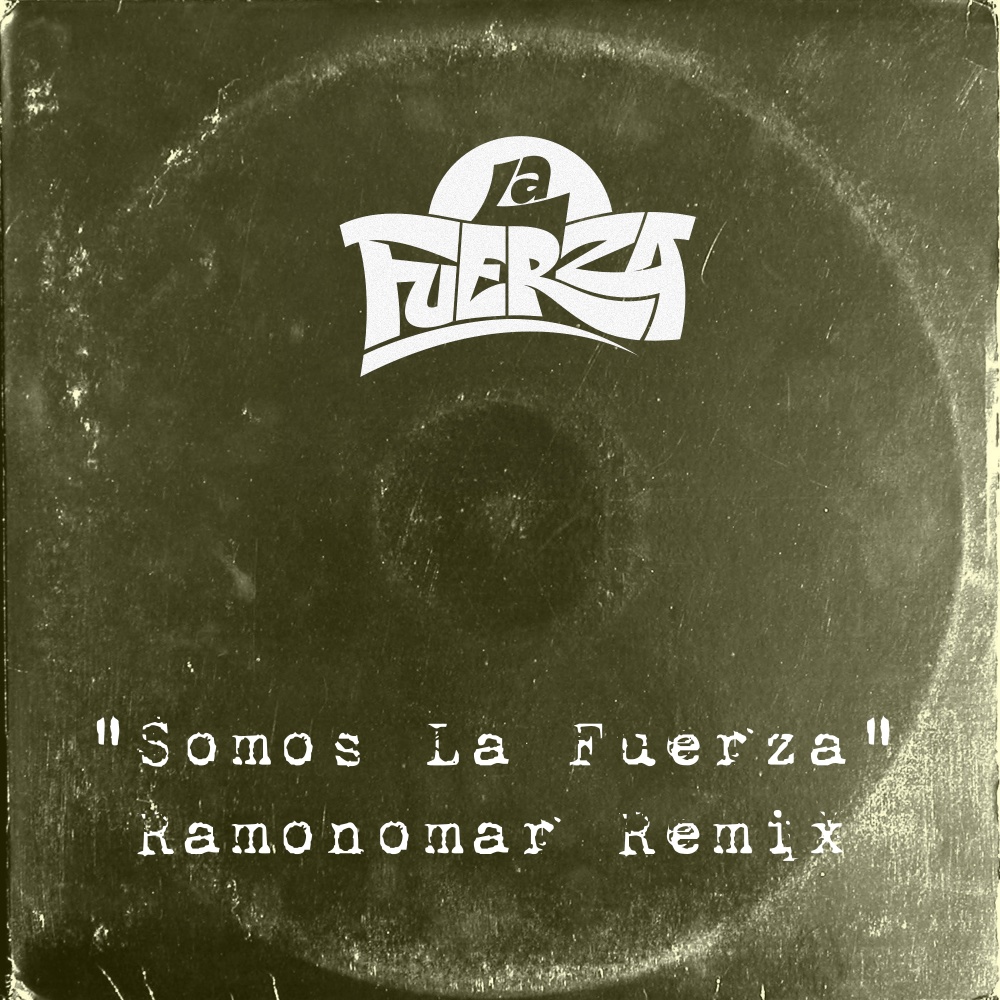 Somos la Fuerza (Ramonomar Remix) (Explicit) (Ramonomar Remix|Explicit)