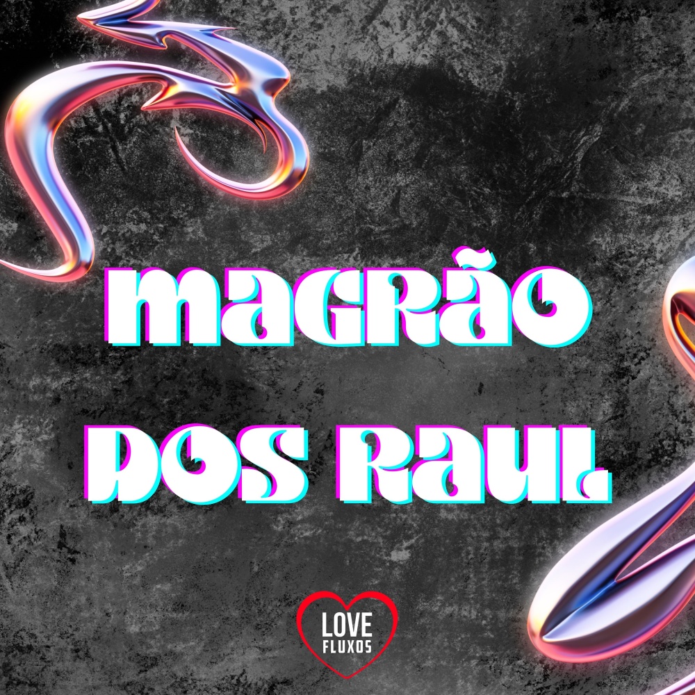 Magrao dos Raul (Explicit)
