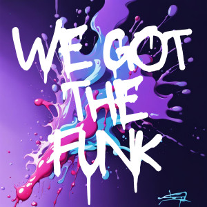 Listen to We Got the Funk song with lyrics from Feed the Fire