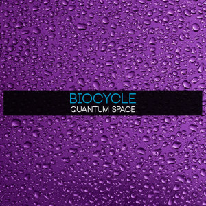 Album Quantum Space from Biocycle