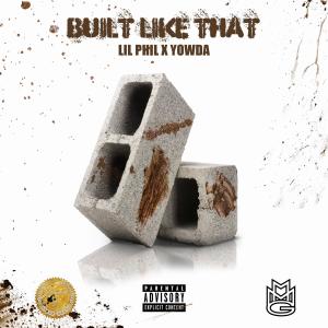 LiL Phil的專輯Built Like That (feat. Yowda) (Explicit)