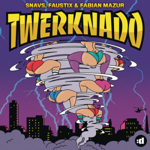 ดาวน์โหลดและฟังเพลง Twerknado (Original Mix) พร้อมเนื้อเพลงจาก Snavs