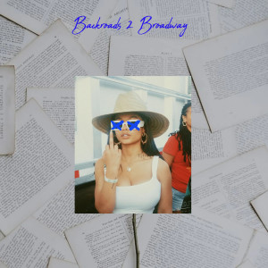 Listen to Backroads 2 Broadway (Explicit) song with lyrics from SK8