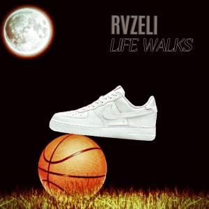 Rvzeli的專輯Life Walks (Explicit)